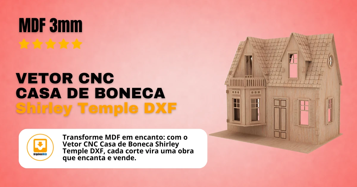 Vetor Cnc Casa de Boneca Shirley Temple - MDF 3mm